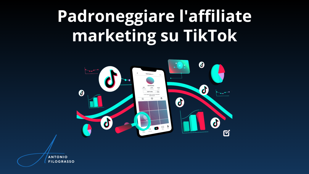 Padroneggiare l'affiliate marketing su TikTok